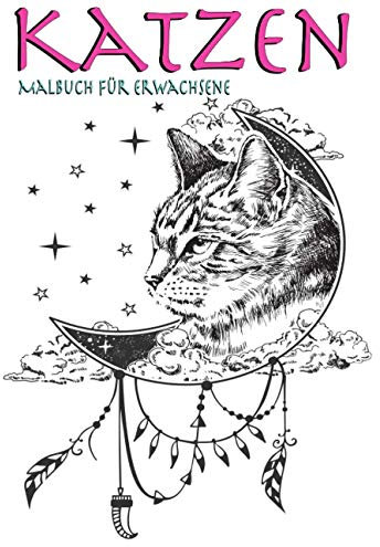 Katzen malbuch für erwachsene: Ein großartiges Malbuch für alle Fans von Katzen, Kunsttherapie und Achtsamkeitsmeditation.