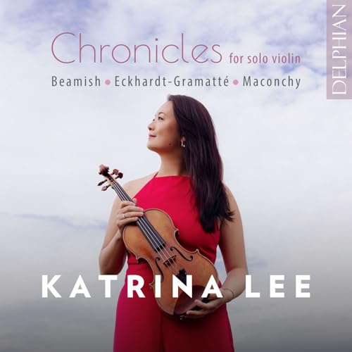 Chronicles for solo violin: Beamish | Eckhardt | Gramatté | Maconchy