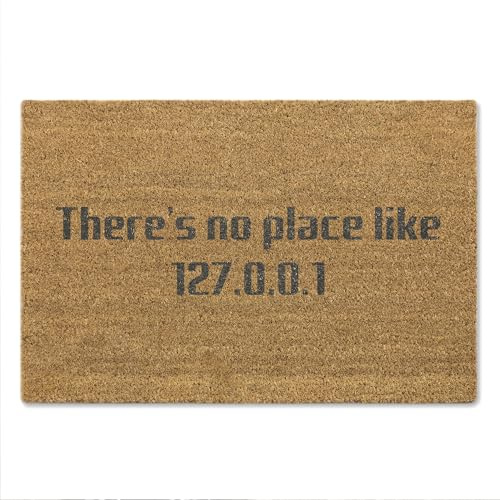 A1 Graphics Ltd There’s No Place Like 127.0.0.1 Doormat – Funny Geek Tech Welcome Mat, Nerdy Home Décor Gift, Computer Programmer Coir Door Mat