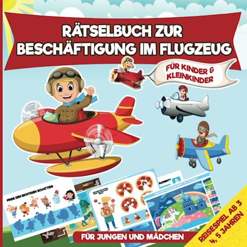 Rätselbuch zur Beschäftigung für Kinder im Flugzeug als Reisespiel für Kleinkinder ab 3, 4, 5 Jahren