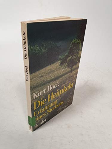 Die Heimkehr. Erfahrung eines Sterbens.