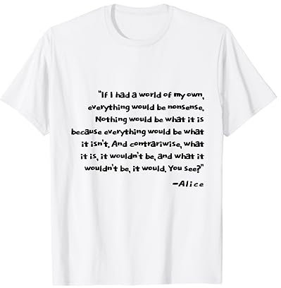 Alice im Wunderland Zitat T-Shirt