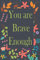 You are Brave Enough: Great Motivational, Unique Notebook, Journal, Diary 6 x 9 120 pages , Funny Journal Gift for girls Yoga Classes At The Gym ... To Write In For Women Girl power collection