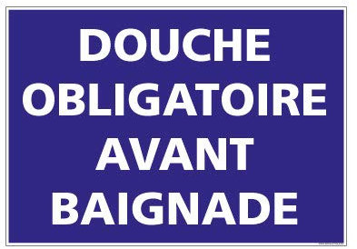 Panneau Camping Douche Obligatoire Avant Baignade - Protection Anti-UV - Dimensions 210x300 mm - Plastique Rigide PVC 1,5 mm