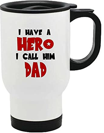 I Have A Hero I Call Him Dad Thermal Travel Mug Flask Coffee Tea Mug 67