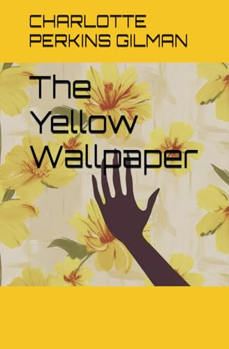 The Yellow Wallpaper