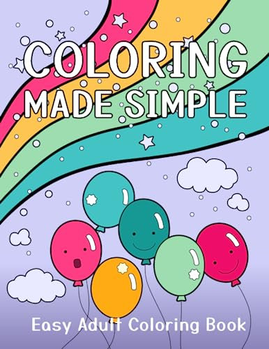 Coloring Made Simple | Easy Adult Coloring Book