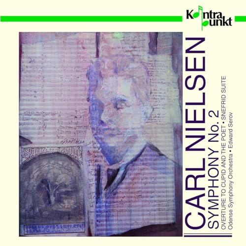 Carl Nielsen: Symphony No. 2 / Overture to Cupid and the Poet / Snefrid, Suite