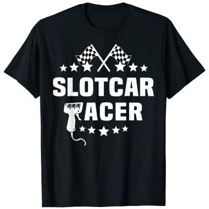 Slotcars Slotracing Autos Digital Slotrace Slotcar T-Shirt