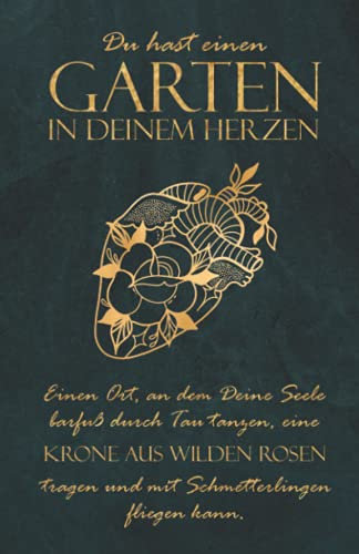 Du hast einen Garten in Deinem Herzen: Notizbuch für starke Frauen, A5 kariert, grün: Gestalte Dein eigenes Grimoire, Bullet Journal oder Tagebuch