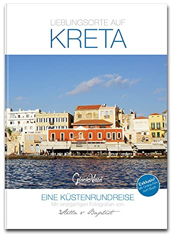 Lieblingsorte auf Kreta - Eine Küstenrundreise - mit Online-Film zum Buch: 192 Seiten, Hardcover A4, Buch Bildband Reiseführer Reisebuch Reisen Fotografie Griechenland - Glücksvilla