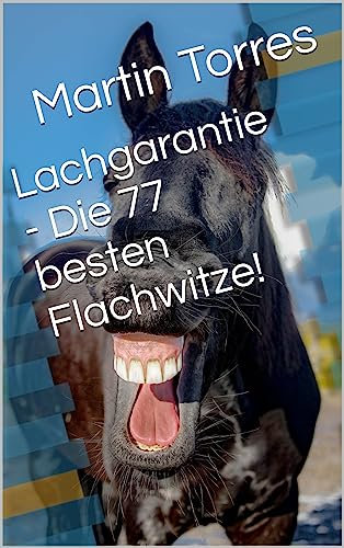 Lachgarantie - Die 77 besten Flachwitze!