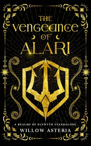 The Vengeance of Alari: A Realms Of Elswyth Standalone