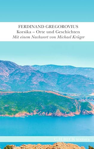 Korsika: Orte und Geschichten (textura)