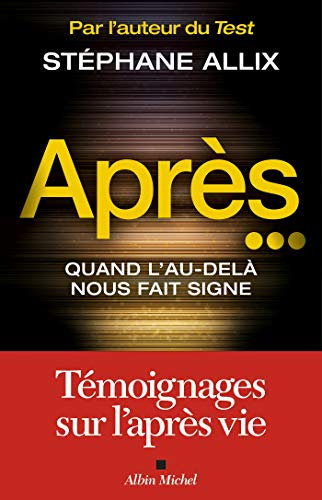 Après...: Quand l'au-delà nous fait signe (French Edition)