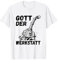 Gott Der Werkstatt Must Have Handwerker Gadgets Heimwerker T-Shirt