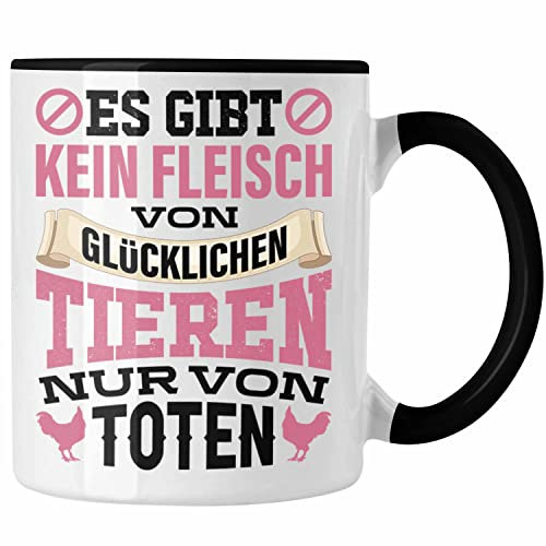 Trendation - Veganer Tasse Geschenk Es Gibt Kein Fleisch von Glücklichen Tieren Statement Vegetarier Geschenkidee Tierschutz Tierschützer (Schwarz)