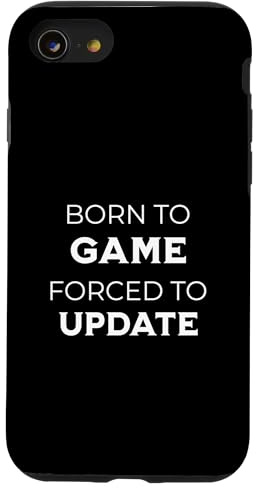 Born To Game Forced To Update Gaming Case for iPhone SE (2020) / 7 / 8