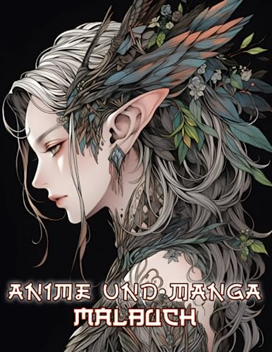 Anime Und Manga Malbuch: Tauche ein in die fesselnde Welt japanischer Porträts, die harmonisch mit Drachen, Schildkröten, Löwen, Blumen anderen Wesen ... Mädchen in fantasievollen Kunstwerken