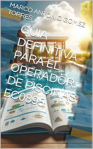 GUIA DEFINITIVA PARA EL OPERADOR DE PISCINAS EC0895