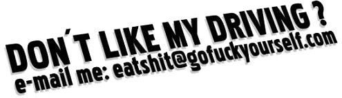 Decus Dont Like My Driving EAT Shit Fuck Yourself L 1684 (schwarz) // Sticker OEM JDM Style Aufkleber