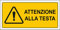 pubblimania ATTENZIONE ALLA TESTA Cartello di emergenza e sicurezza in alluminio composito metallo 3 mm di spessore (Cm 29x14,5) (Attenzione alla Testa)