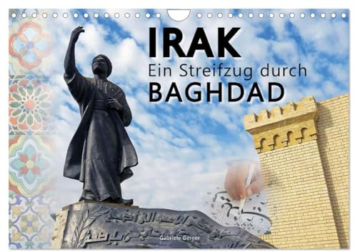 Irak Ein Streifzug durch Baghdad (Wandkalender 2026 DIN A4 quer), CALVENDO Monatskalender: Baghdad bietet einen faszinierenden Einblick in die vielfältige Kultur des Irak. (CALVENDO Orte)