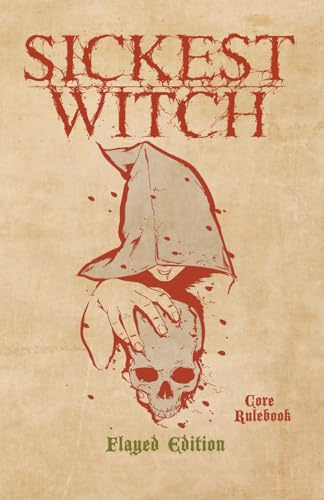 Sickest Witch Core Rulebook - Flayed Edition