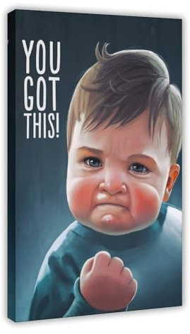 Kreatives Poster You Got This Meme auf Leinwand, Schlafzimmer-Dekor, Sportlandschaft, Büro, Raumdekoration, Geschenkrahmen: 30 x 45 cm