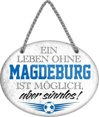 schilderkreis24 – Blechschild Lustiger Spruch Deko Artikel Sport Verein Geschenkidee Männer Club Fußball (Ein Leben ohne Magdeburg ist Sinnlos 18x14cm)