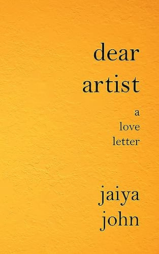 Dear Artist: A Love Letter