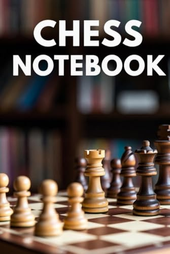 Chess Notebook: A Journal for Chess Players
