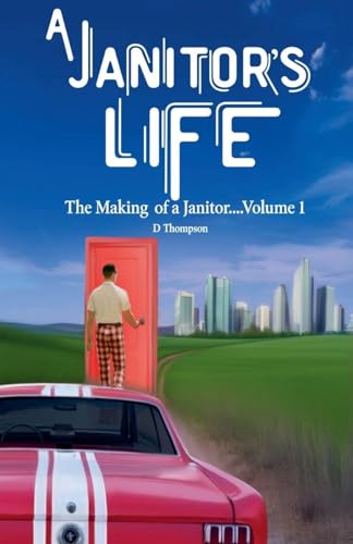 A Janitor's Life (The Making of a Janitor, Band 1)
