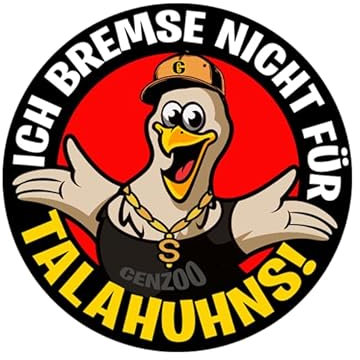 Ich bremse nicht für Talahuhns Aufkleber 10 cm