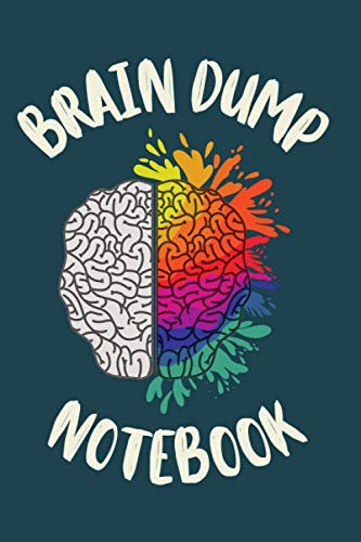 Brain Dump Notebook: Organization and Productivity exercise, from Braindump, Priority and Difficulty levels to Help You Get Stuff Done