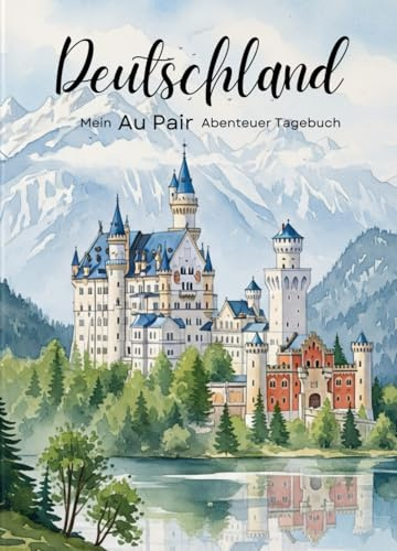 Mein Au Pair Abenteuer Tagebuch: Ein kreatives Buch mit Fragen, Aktivitäten und Platz für Fotos, Geschichten und Reflexionen – perfekt für Reisen, Familie und Erinnerungen