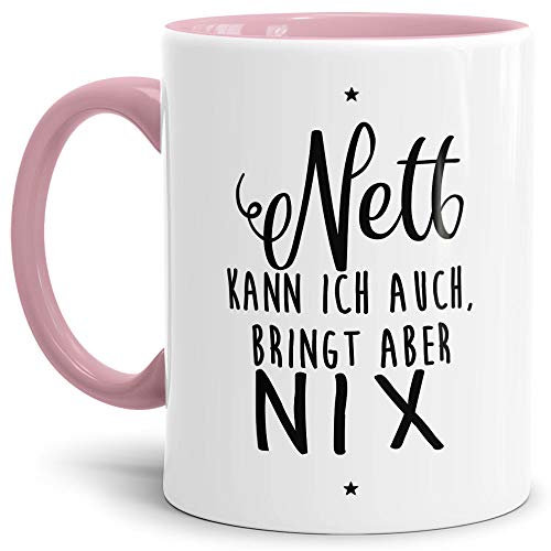 Tassendruck Lustige Tasse mit Spruch Nett kann ich auch - Büro/Job/Arbeit/Witzig/Kaffee-Tasse/Geschenk-Idee/Innen & Henkel Rosa