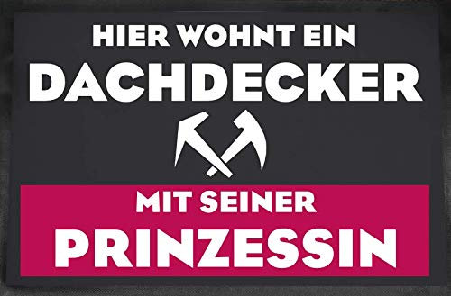 Farbwuselei Fußmatte mit Gummirand 50x35 cm Hier wohnt EIN Dachdecker mit Seiner Prinzessin