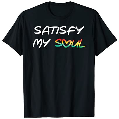 Satisfy My Soul Cool Reggae Roots Rasta T-Shirt