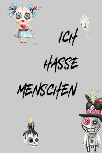 Ich hasse Menschen - Notizbuch -: Ich hasse Menschen - Notizbuch- Linierte Seiten zum selbst schreiben