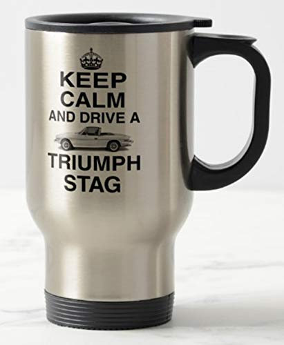 Novelty TRAVEL MUG ≈ KEEP CALM AND DRIVE A TRIUMPH STAG ≈ gift for classic drophead or coupe car owner or restorer - carry on style commuter mugs - REF M50T