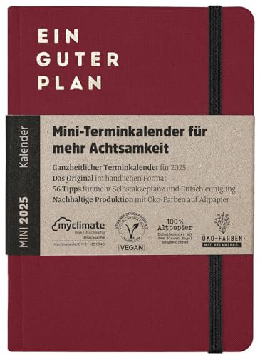 Ein guter Plan Mini 2025 – Ganzheitlicher Terminkalender für mehr Achtsamkeit und Selbstliebe – Nachhaltig produzierter Planer im handlichen DIN-A6-Format (Rubin 2025)