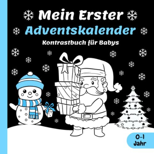 Mein erster Adventskalender Kontrastbuch für Babys 0-1 Jahr: Weihnachten Buch für Kleinkinder | 25 Weihnachtsbilder zur Stimulierung der Sehkraft von Neugeborene | Nikolaus Geschenk Für Baby