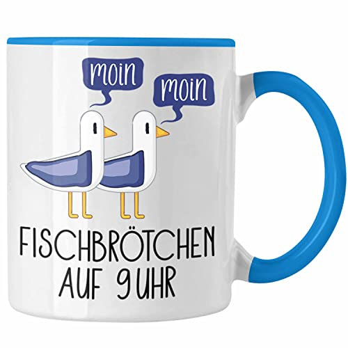 Trendation - Fischbrötchen auf 9 Uhr Tasse Moin Moin Geschenk Nordsee Norderney Sylt Ferhmarn Spruch Möwen (Blau)