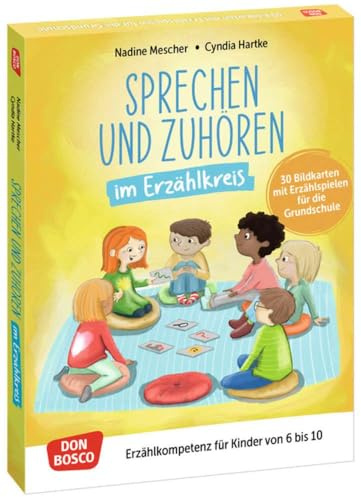Sprechen und Zuhören im Erzählkreis. 30 Bildkarten mit Erzählspielen für die Grundschule: Erzählkompetenz für Kinder von 6 bis 10. Wortschatzarbeit ... fördern und sichern. Übungen und Spiele)