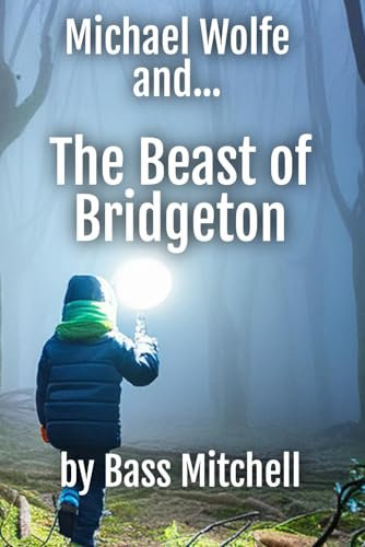 Michael Wolfe and the Beast of Bridgeton