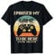 I Paused My Game To Be Here You're Welcome Retro Gamer Gift T-Shirt
