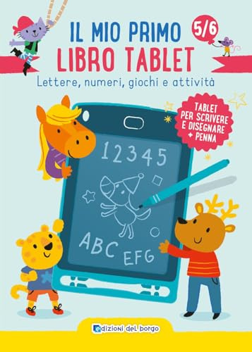 Il mio primo libro tablet. Lettere, numeri, giochi e attività. Ediz. a colori. Con tablet e penna