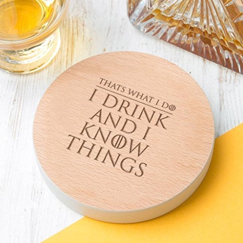 Game of Thrones Gift - I Drink and I Know Things Wooden Coaster - Tyrion Lannister Quote (8 Colours Available)