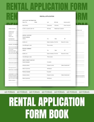 Rental Application Form Book: Tenant Screening Made Simple – Verify Employment, Rental History, Credit & Background Checks | 60 Forms for Landlords & Property Managers.